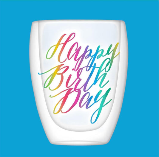 Happy Birthday Double-Wall Stemless Glass