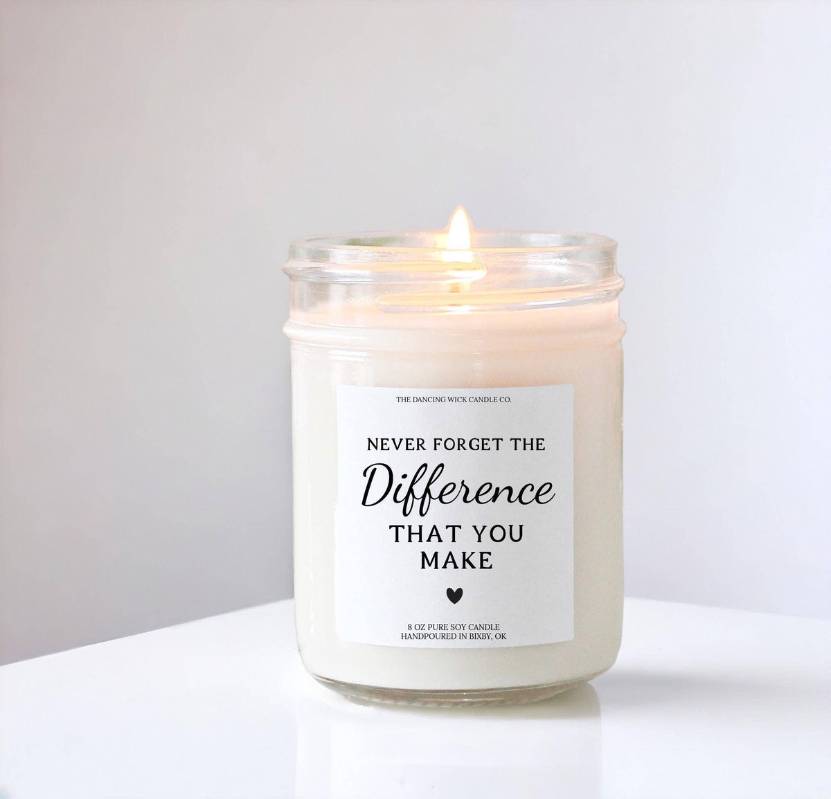 Never Forget the Difference You Make – Gift Candle : Mini 4 oz candle / Eucalyptus & Tea